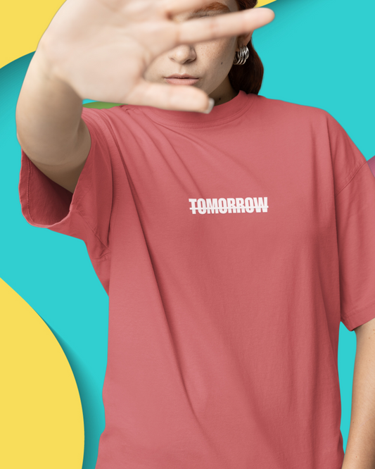 Tomorrow | Vibeify Unisex Oversized T-Shirt - Soft 100% Cotton Relaxed Fit Tee