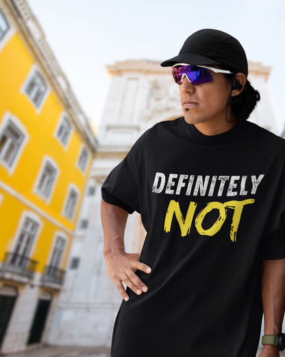 Definitely Not | Vibeify Unisex Premium Oversized T-Shirt