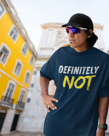 Definitely Not | Vibeify Unisex Premium Oversized T-Shirt